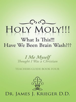 cover image of Holy Moly!!!What Is This!!!Have We Been Brain Wash???